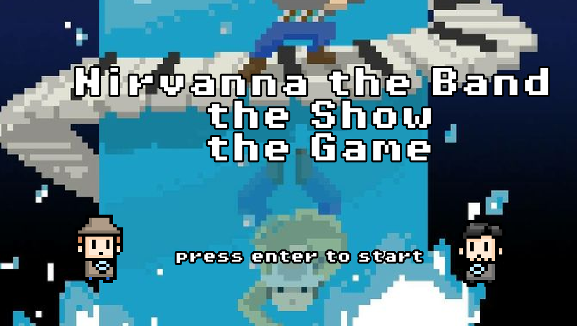 Cover image for Nirvanna the Band the Show the Game