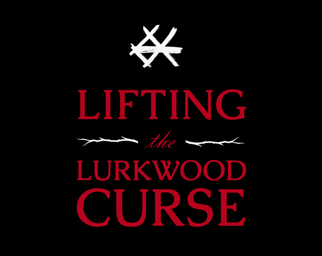 Cover image for Lifting the Lurkwood Curse (Demo Version)