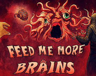 FEED ME MORE BRAINS [Free]