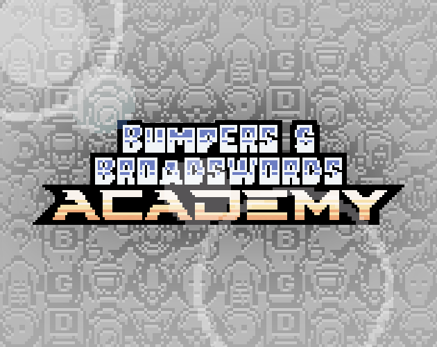 Cover image for BUMPERS & BROADSWORDS ACADEMY