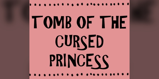 Cover image for Tomb of the Cursed Princess