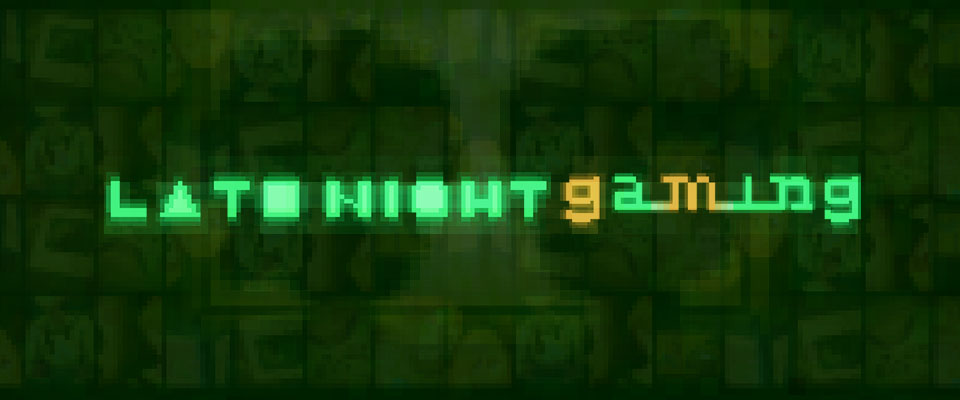 Late Night Gaming