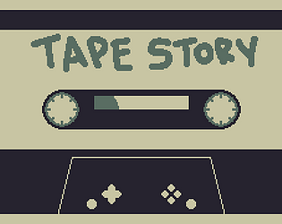 Tape Story (Unfinished) [Free] [Action]