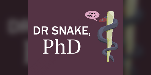 Cover image for Dr Snake, PhD