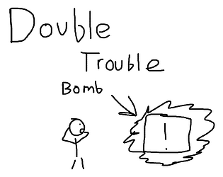 Double Trouble [Free] [Other]