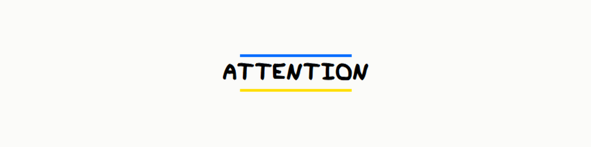 Attention