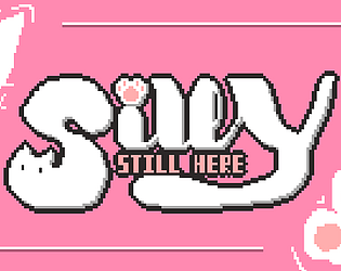 Silly, still here [Free] [Puzzle]