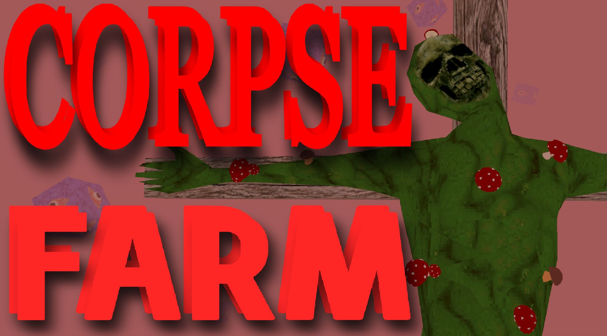 CORPSE FARM