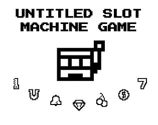 Untitled Slot Machine Game [Free] [Other] [Windows]