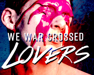 We War Crossed Lovers   - Can love conquer all? 