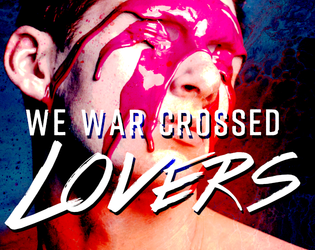 Cover image for We War Crossed Lovers