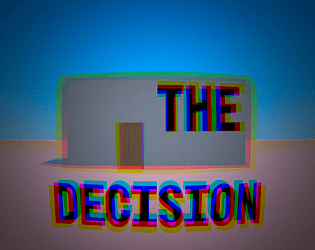 The Decision [Free] [Adventure] [Windows]