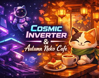 Autumn Neko Cafe & Cosmic Inverter Bundle (ToroKitsune Prototypes for Unreleased Games) [Free] [Other]