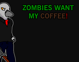 Zombies Want my Coffee!