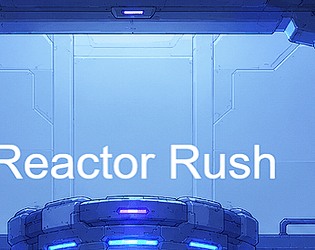 Reactor Rush [Free] [Action]