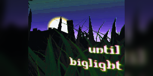 Cover image for until biglight - demo