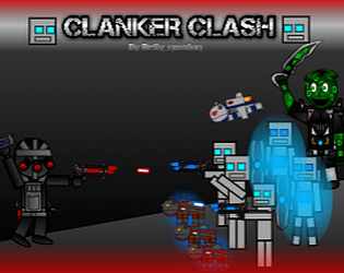 Clanker Clash V.8.97 [Free] [Shooter]