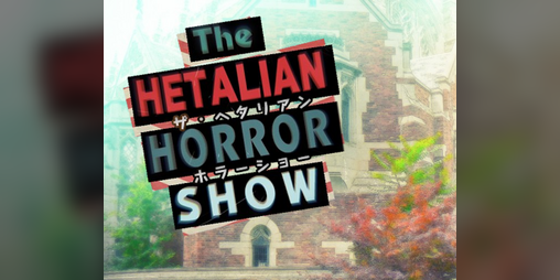 Cover image for The Hetalian Horror Show Remake