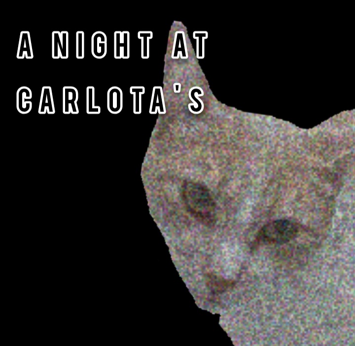 A Night At Carlota`s