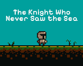 The Knight Who Never Saw the Sea