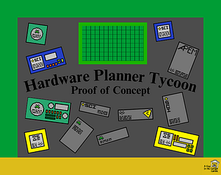 Hardware Planner Tycoon - Proof of Concept [Free] [Simulation]