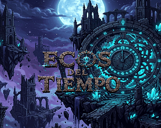 Ecos del Tiempo [Free] [Platformer]