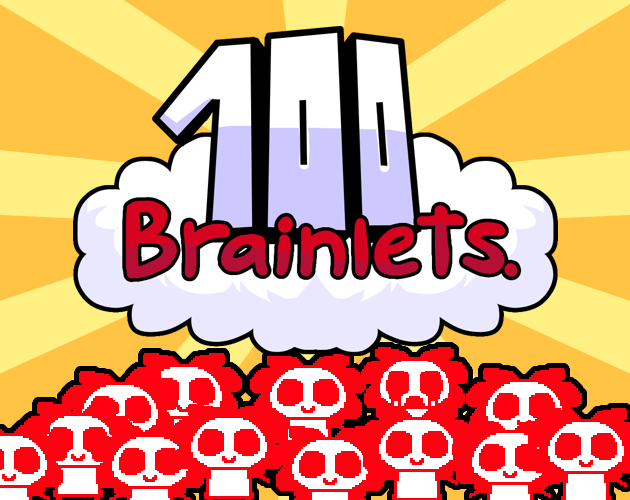 100 Brainlets (Brainless Game Jam)