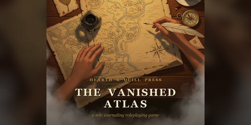Cover image for The Vanished Atlas — A Solo Journaling RPG of Places That Aren't There Anymore