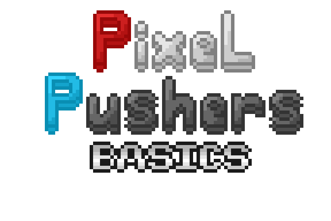 Pixel Pushers - Basics