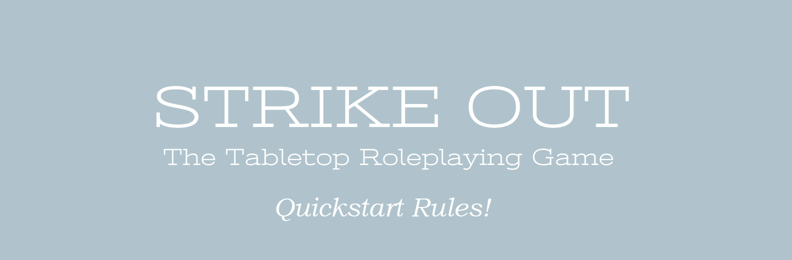 Strike Out - Quickstart Rules
