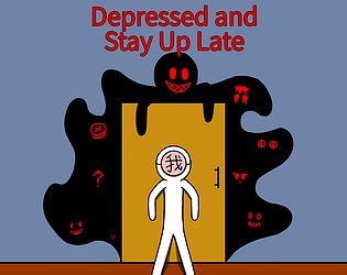 Depressed and Stay Up Late [Free] [Survival] [Windows]