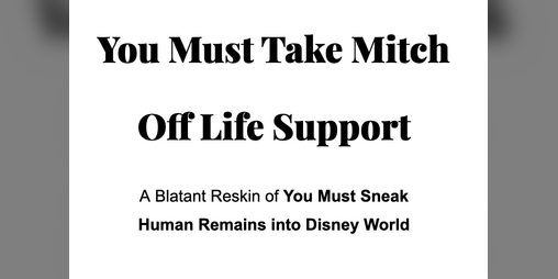 Cover image for You Must Take Mitch Off Life Support