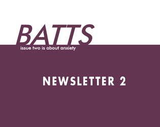Batts issue 2   - Short newsletter to inspire your TTRPGs 
