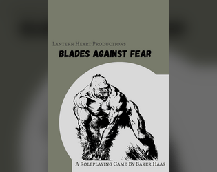 Blades Against Fear   - A post-apocalyptic roleplaying game about life after mankind. 
