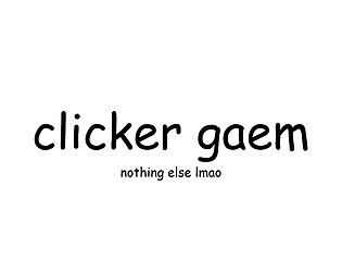 clicker gaem