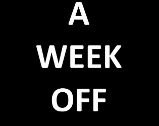 A Week Off [Free] [Simulation] [Windows]