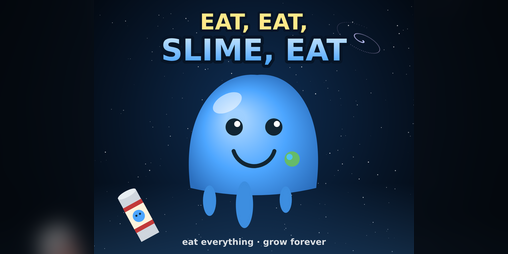 Cover image for Eat, Eat, Slime, Eat