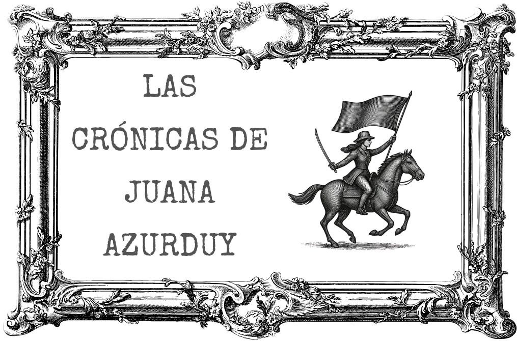 Cover image for LAS CRÓNICAS DE JUANA AZURDUY