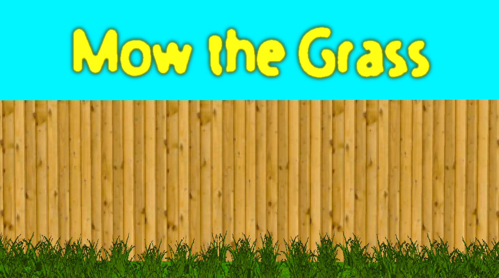 Mow the Grass