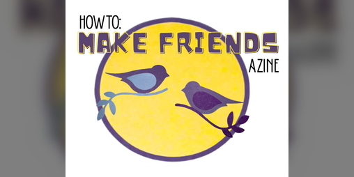 Cover image for How To: Make Friends