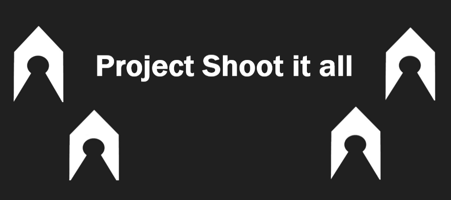 Project: shoot it all