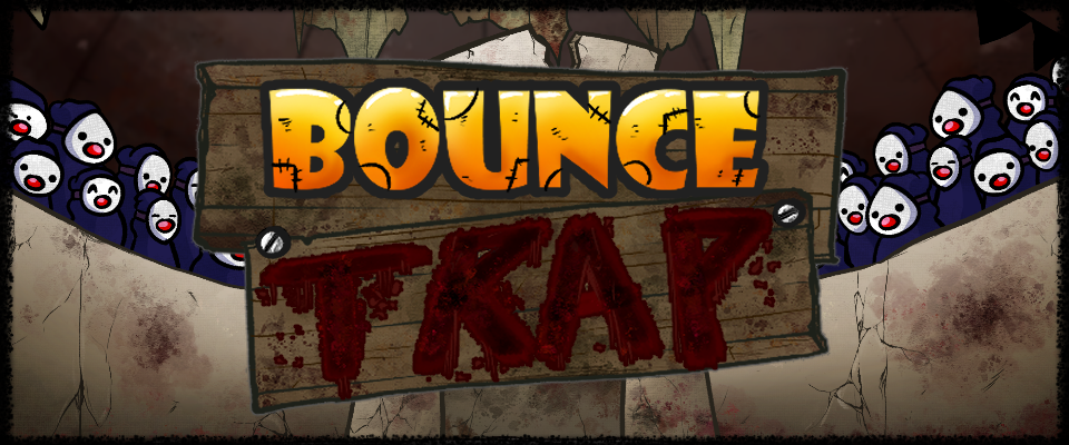 Bounce Trap