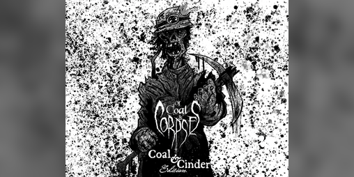 Cover image for Of Coal & Corpses - Coal & Cinder Edition