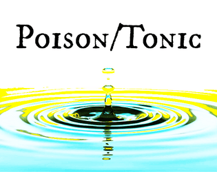 Poison/Tonic   - a reflection on words that wound or heal 