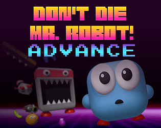 Don't Die Mr Robot! Advance [Free] [Action]