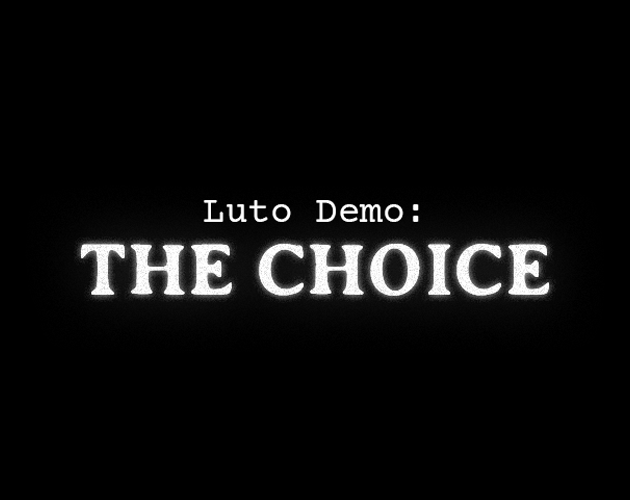 Cover image for Luto Demo: The Choice