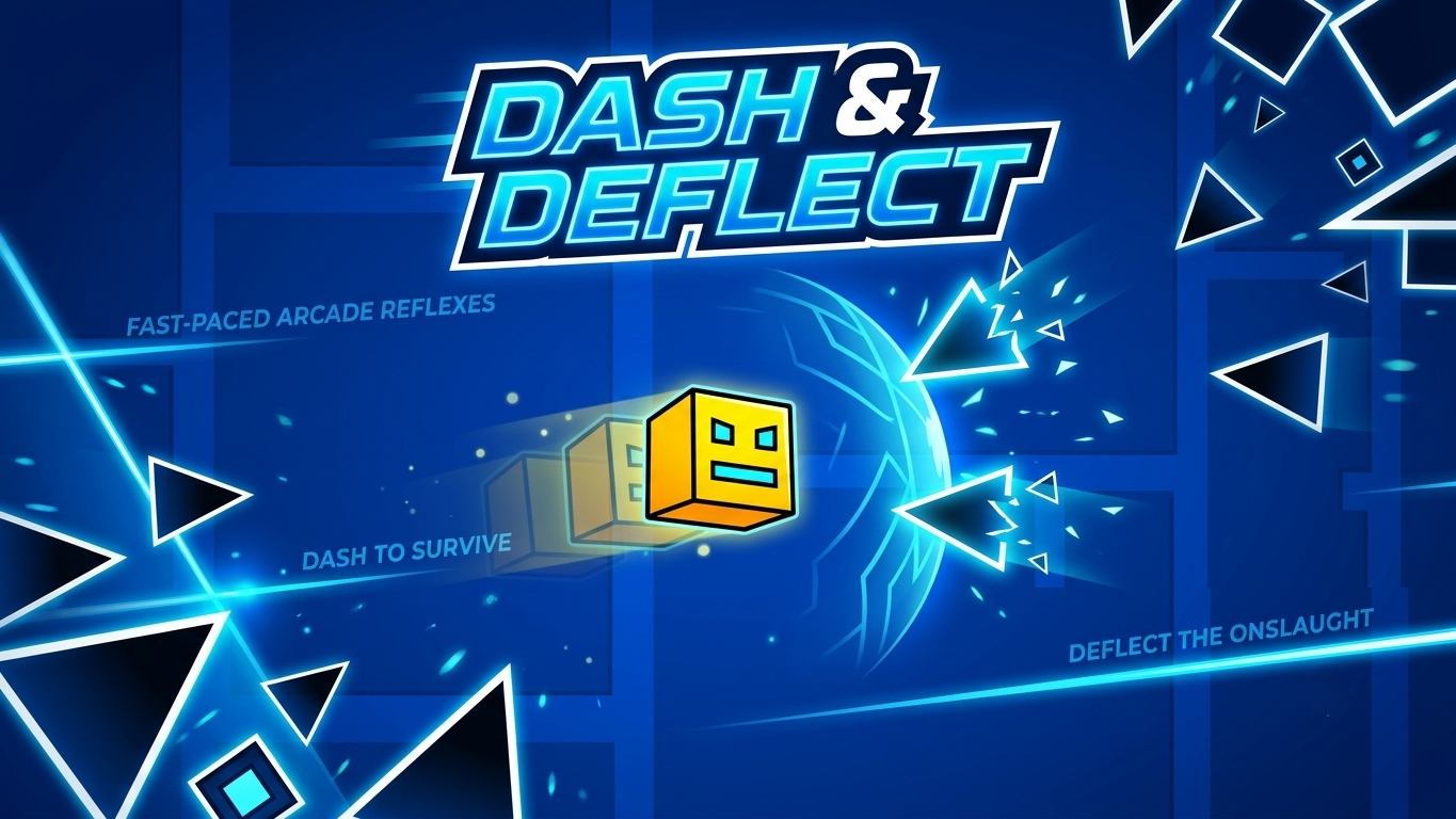 Dash & Deflect