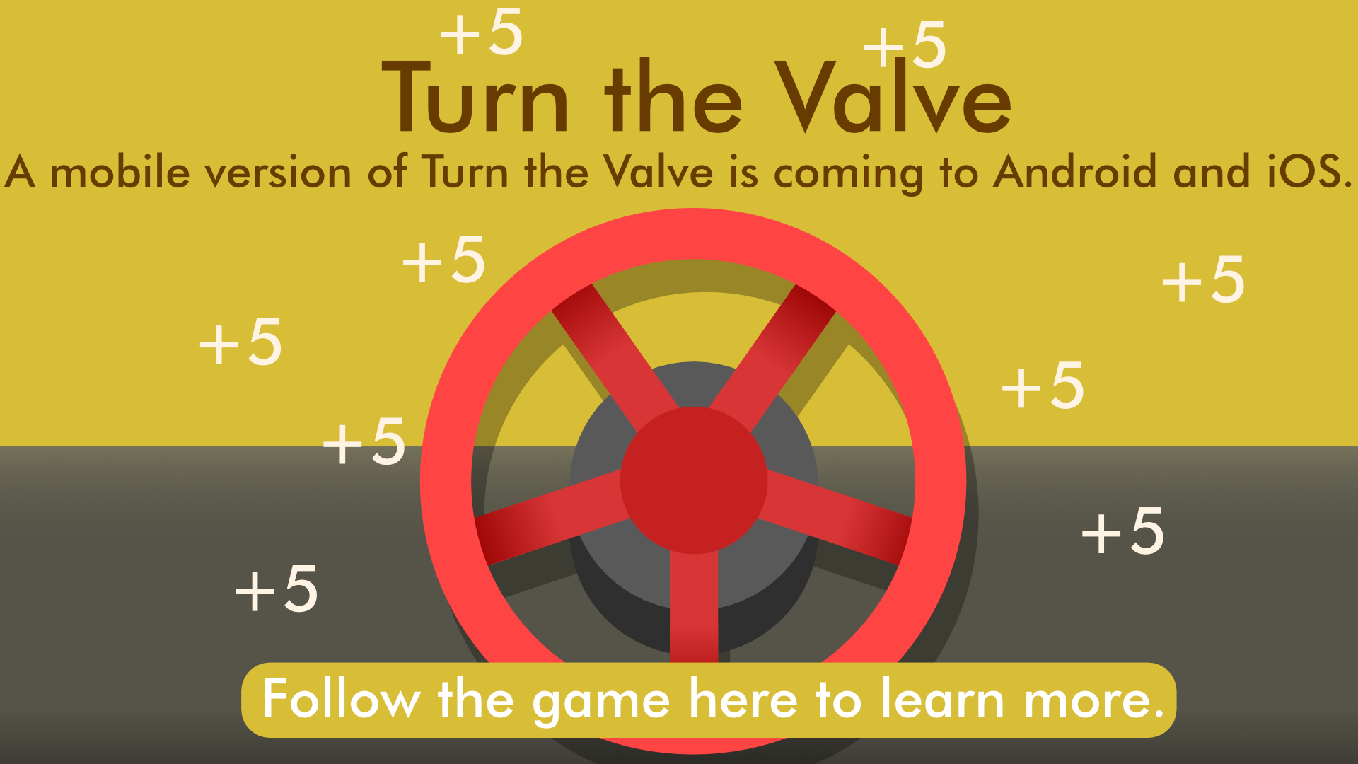 Turn the Valve