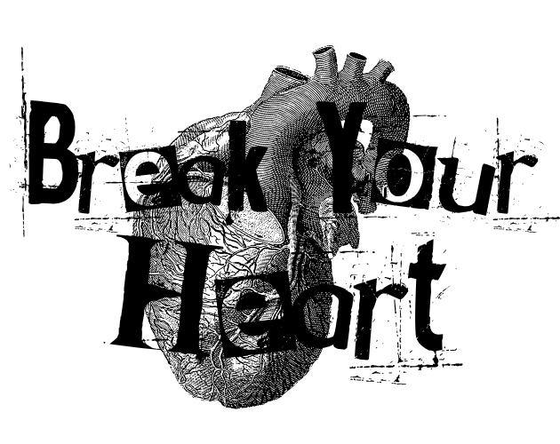 Break Your Heart