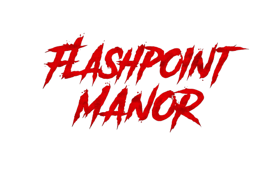 FLASHPOINT MANOR